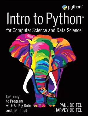 Einführung in Python für Informatik und Data Science: Programmieren lernen mit KI, Big Data und der Cloud - Intro to Python for Computer Science and Data Science: Learning to Program with Ai, Big Data and the Cloud