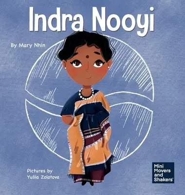 Indra Nooyi: Ein Kinderbuch über das Vertrauen in deine Entscheidungen - Indra Nooyi: A Kid's Book About Trusting Your Decisions