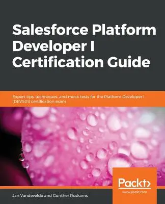 Salesforce Platform Developer I Zertifizierungshandbuch - Salesforce Platform Developer I Certification Guide