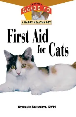 Erste Hilfe für Katzen: Ein Leitfaden für ein glückliches, gesundes Haustier - First Aid for Cats: An Owner's Guide to a Happy Healthy Pet