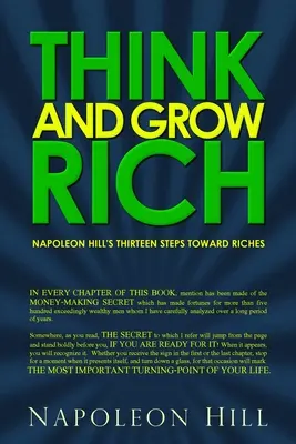 Denk nach und werde reich: Napoleon Hills dreizehn Schritte zum Reichtum - Think and Grow Rich: Napoleon Hill's Thirteen Steps Toward Riches