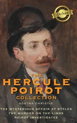 Die Hercule Poirot Sammlung (Deluxe Library Binding): Die geheimnisvolle Affäre in Styles, Der Mord auf dem Golfplatz, Poirot ermittelt - The Hercule Poirot Collection (Deluxe Library Binding): The Mysterious Affair at Styles, The Murder on the Links, Poirot Investigates