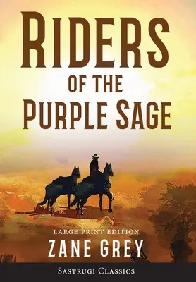 Riders of the Purple Sage (kommentiert) LARGE PRINT - Riders of the Purple Sage (Annotated) LARGE PRINT