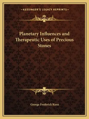 Planetarische Einflüsse und therapeutische Anwendungen von Edelsteinen - Planetary Influences and Therapeutic Uses of Precious Stones