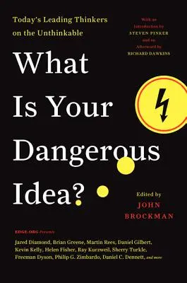 Was ist Ihre gefährliche Idee? Führende Denker von heute über das Undenkbare - What Is Your Dangerous Idea?: Today's Leading Thinkers on the Unthinkable