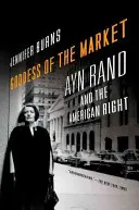 Die Göttin des Marktes: Ayn Rand und die amerikanische Rechte - Goddess of the Market: Ayn Rand and the American Right