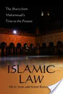 Islamisches Recht: Die Scharia von der Zeit Mohammeds bis zur Gegenwart - Islamic Law: The Sharia from Muhammad's Time to the Present