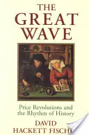 Die große Welle: Preisrevolutionen und der Rhythmus der Geschichte - The Great Wave: Price Revolutions and the Rhythm of History