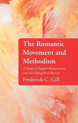 Die romantische Bewegung und der Methodismus - The Romantic Movement and Methodism