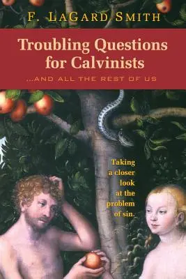 Beunruhigende Fragen für Calvinisten - Troubling Questions for Calvinists