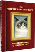 Der Grumpy Guide to Life: Beobachtungen von Grumpy Cat - The Grumpy Guide to Life: Observations from Grumpy Cat