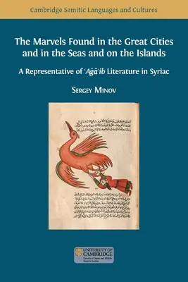 Die Wunder, die man in den großen Städten, auf den Meeren und auf den Inseln findet: Ein Vertreter der 'Aǧā'ib-Literatur in syrischer Sprache - The Marvels Found in the Great Cities and in the Seas and on the Islands: A Representative of 'Aǧā'ib Literature in Syriac