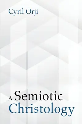 Eine semiotische Christologie - A Semiotic Christology