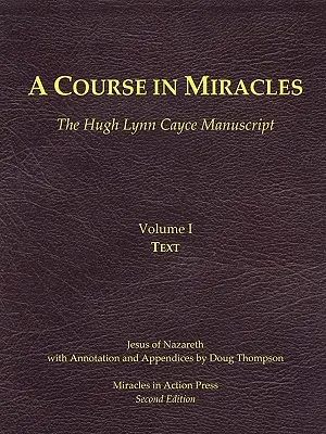 Ein Kurs in Wundern, Hugh Lynn Cayce Manuskript, Band Eins, Text - A Course in Miracles, Hugh Lynn Cayce Manuscript, Volume One, Text