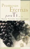 Promesas Eternas Para Ti: de la Nueva Versin Internacional = Biblische Verheißungen für Sie - Promesas Eternas Para Ti: de la Nueva Versin Internacional = Bible Promises for You