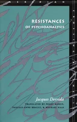 Widerstände der Psychoanalyse - Resistances of Psychoanalysis