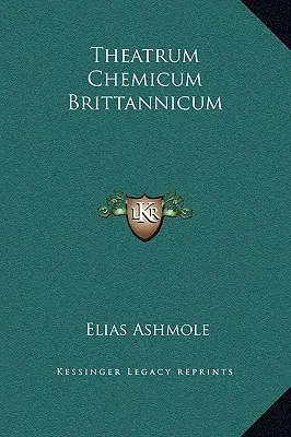 Das Theatrum Chemicum Brittannicum - Theatrum Chemicum Brittannicum