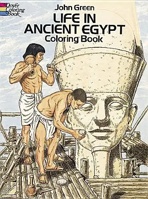 Das Leben im alten Ägypten: Malbuch - Life in Ancient Egypt Coloring Book