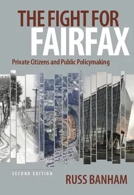 Der Kampf um Fairfax: Private Bürger und öffentliche Politikgestaltung - The Fight for Fairfax: Private Citizens and Public Policymaking