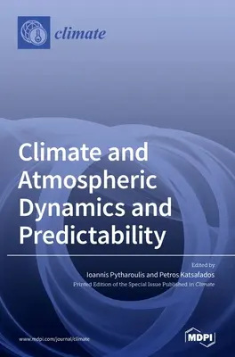 Klima- und Atmosphärendynamik und Vorhersagbarkeit - Climate and Atmospheric Dynamics and Predictability