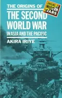 Die Ursprünge des Zweiten Weltkriegs in Asien und im Pazifik - The Origins of the Second World War in Asia and the Pacific
