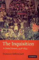 Die Inquisition: Eine globale Geschichte 1478-1834 - The Inquisition: A Global History 1478-1834