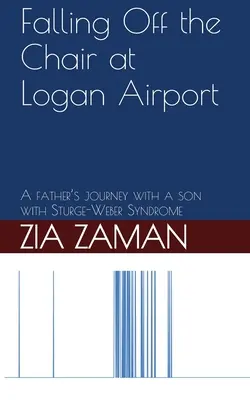 Vom Stuhl fallen auf dem Flughafen Logan: Die Reise eines Vaters mit einem Kind mit Struge-Weber-Syndrom - Falling Off the Chair at Logan Airport: A father's journey with a child with Struge-Weber Syndrome