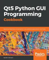 Qt5 Python GUI Programmierung Kochbuch - Qt5 Python GUI Programming Cookbook