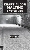 Craft Floor Malting: Ein praktischer Leitfaden - Craft Floor Malting: A Practical Guide