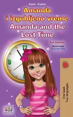 Amanda und die verlorene Zeit (Serbisch Englisch Zweisprachiges Buch für Kinder - Lateinisches Alphabet) - Amanda and the Lost Time (Serbian English Bilingual Book for Kids - Latin Alphabet)