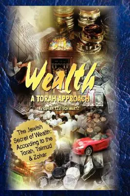 Das jüdische Geheimnis des Reichtums: Nach Thora, Talmud und Zohar - The Jewish Secret of Wealth: According to the Torah, Talmud & Zohar