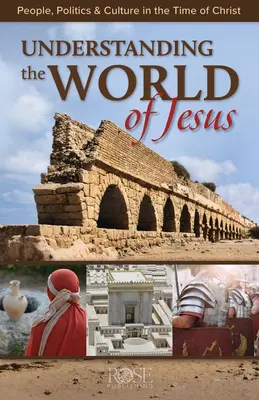 Die Welt Jesu verstehen -Broschüre: Menschen, Politik und Kultur in der Zeit Christi - Understanding the World of Jesus -Pamphlet: People, Politics & Culture in the Time of Christ