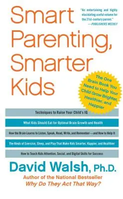 Smart Parenting, Smarter Kids: Das eine Gehirnbuch, das Sie brauchen, damit Ihr Kind klüger, gesünder und glücklicher wird - Smart Parenting, Smarter Kids: The One Brain Book You Need to Help Your Child Grow Brighter, Healthier, and Happier