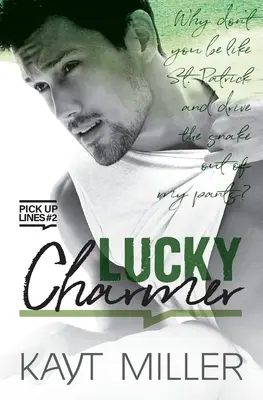 Glücksbringer: Anmachsprüche Buch 2 - Lucky Charmer: Pick-up Lines Book 2