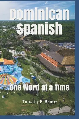 Dominikanisches Spanisch: Ein Wort nach dem anderen - Dominican Spanish: One Word at a Time