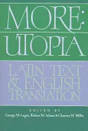 Mehr: Utopia: Lateinischer Text und englische Übersetzung - More: Utopia: Latin Text and English Translation