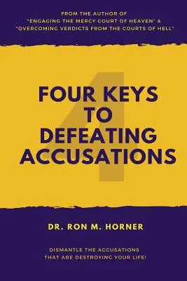 Vier Schlüssel, um Anschuldigungen zu entkräften - Four Keys to Defeating Accusations