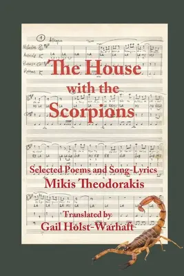 Das Haus mit den Skorpionen: Ausgewählte Gedichte und Liedtexte von Mikis Theodorakis - The House with the Scorpions: Selected Poems and Song-Lyrics of Mikis Theodorakis