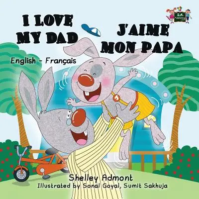 Ich liebe meinen Papa J'aime mon papa - I Love My Dad J'aime mon papa