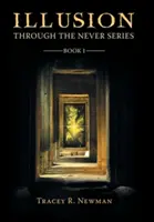 Die Illusion: Durch das Niemandsland Reihe Buch I - Illusion: Through the Never Series Book I