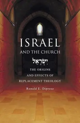 Israel und die Kirche: Die Ursprünge und Auswirkungen der Ersatztheologie - Israel and the Church: The Origins and Effects of Replacement Theology