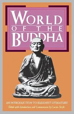 Die Welt des Buddha: Eine Einführung in die buddhistische Literatur - World of the Buddha: An Introduction to the Buddhist Literature