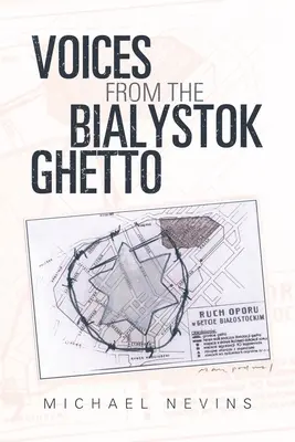 Stimmen aus dem Ghetto von Bialystok - Voices from the Bialystok Ghetto