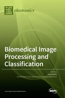 Biomedizinische Bildverarbeitung und Klassifizierung - Biomedical Image Processing and Classification