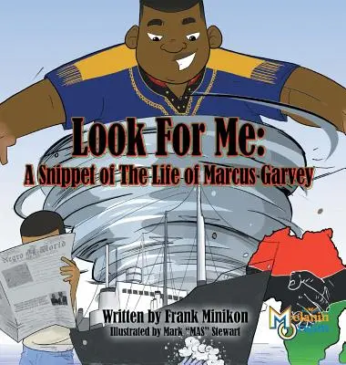 Schaut für mich: Ein Ausschnitt aus dem Leben von Marcus Garvey - Look For Me: A Snippet of The Life of Marcus Garvey