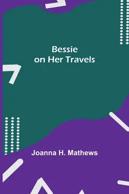 Bessie auf ihren Reisen - Bessie on Her Travels