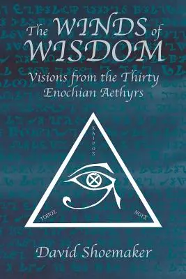 Die Winde der Weisheit: Visionen aus den dreißig henochischen Äthyren - The Winds of Wisdom: Visions from the Thirty Enochian Aethyrs