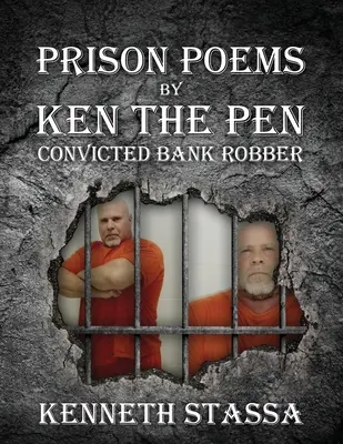 PRISON POEMS BY KEN THE PEN....Verurteilter Bankräuber - PRISON POEMS BY KEN THE PEN....Convicted Bank Robber