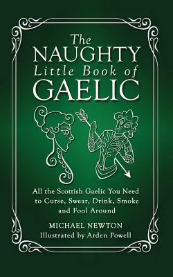 Das freche kleine Buch der gälischen Sprache - The Naughty Little Book of Gaelic