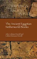 Die altägyptischen Unterweltbücher - The Ancient Egyptian Netherworld Books